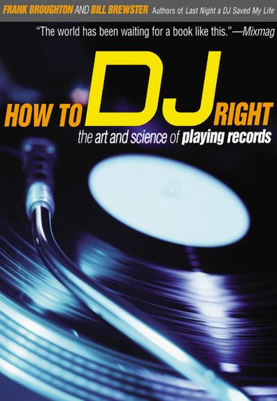 Broughton, F: How to DJ Right
