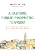 A Faithful Public-Prophetic Witness
