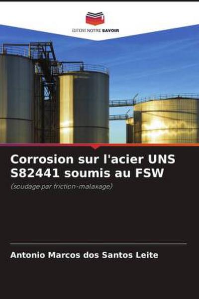 Corrosion sur l’acier UNS S82441 soumis au FSW
