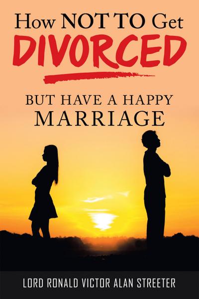 How Not to Get Divorced