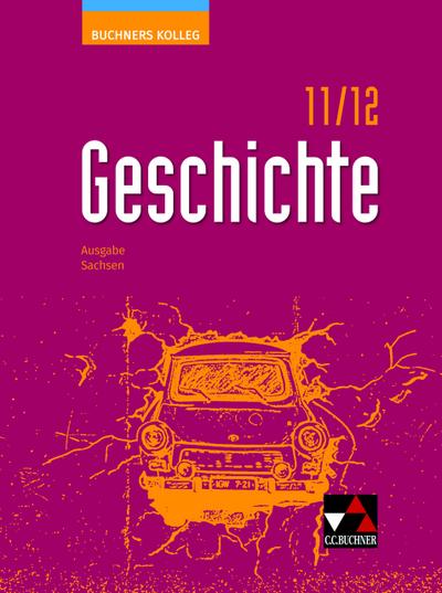 Buchners Kolleg Geschichte Sachsen 11/12 - neu