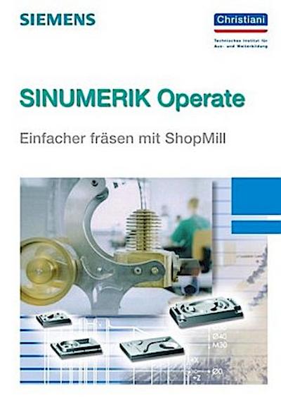 SINUMERIK Operate - Einfacher fräsen mit ShopMill