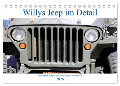 Willys Jeep im Detail vom Frankfurter Taxifahrer Petrus Bodenstaff (Tischkalender 2026 DIN A5 quer), CALVENDO Monatskalender