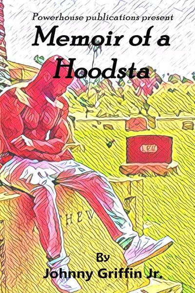 Memoir of a Hoodsta