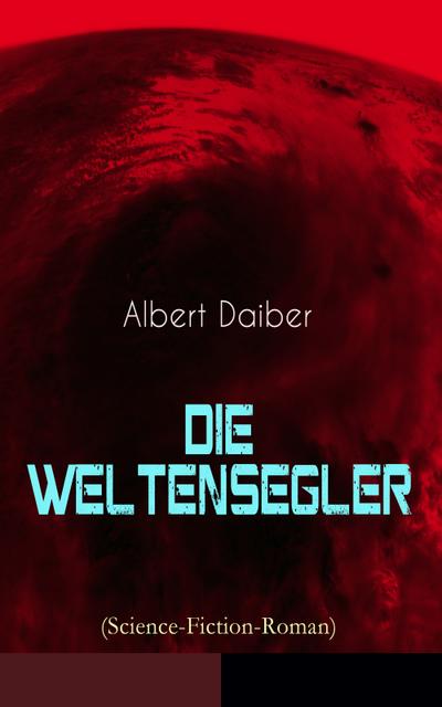 Die Weltensegler (Science-Fiction-Roman)