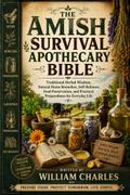 The Amish Survival Apothecary Bible
