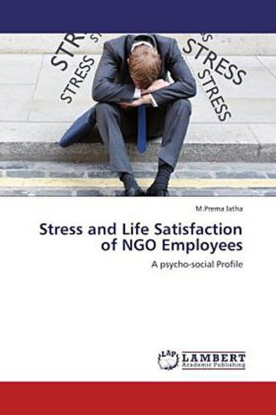 Stress and Life Satisfaction of NGO Employees