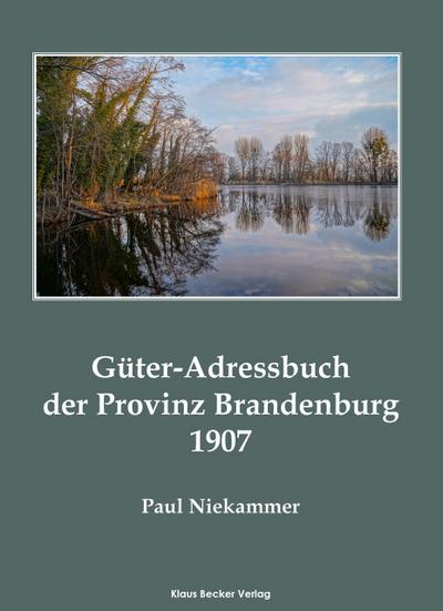 Güter-Adressbuch der Provinz Brandenburg, 1907