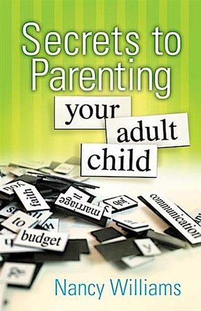 Secrets to Parenting Your Adult Child