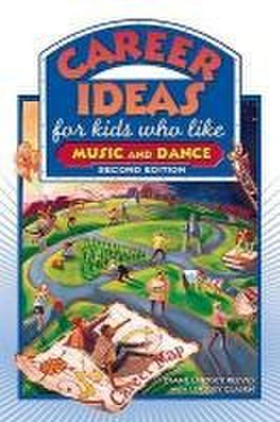Career Ideas for Kids Who Like Music and Dance, Second Edition