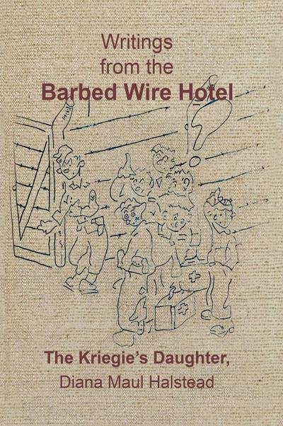 Writings from the Barbed Wire Hotel