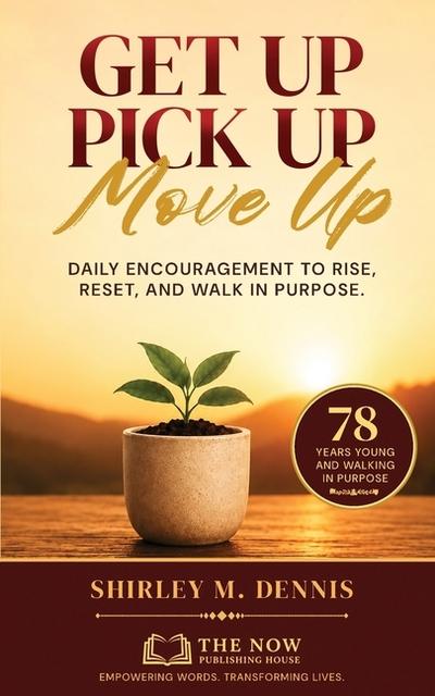 Get Up. Pick Up. Move Up.