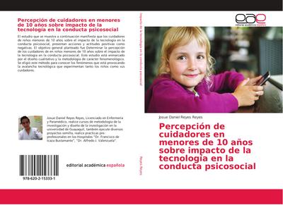 Percepción de cuidadores en menores de 10 años sobre impacto de la tecnología en la conducta psicosocial