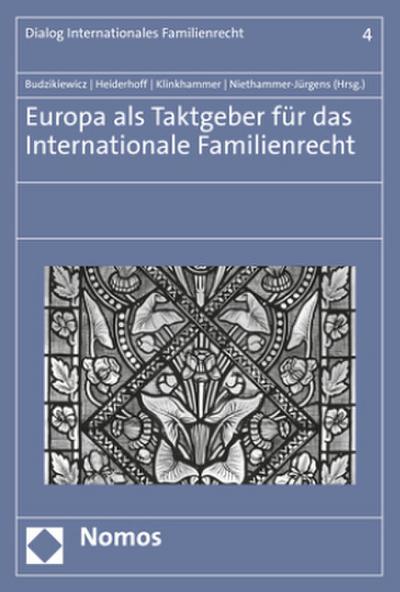 Europa als Taktgeber für das Internationale Familienrecht