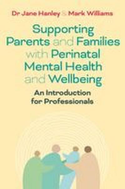 Supporting Parents and Families with Perinatal Mental Health and Wellbeing