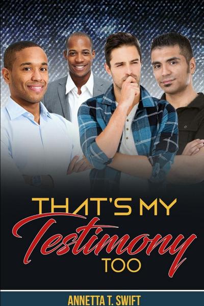 That’s My Testimony, Too