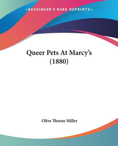 Queer Pets At Marcy’s (1880)