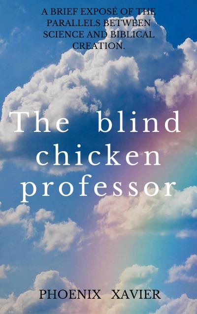 The Blind Chicken Professor