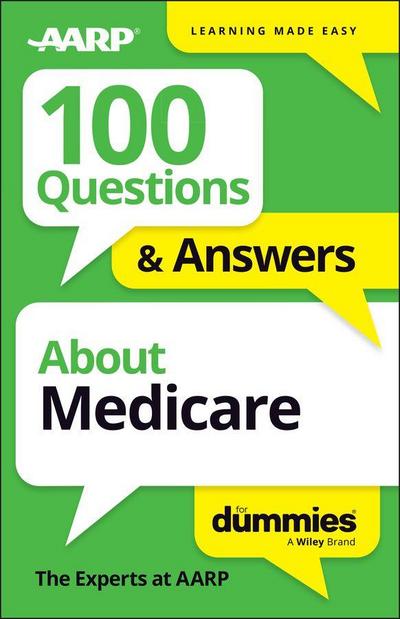 100 Questions & Answers about Medicare for Dummies