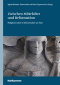 Zwischen Mittelalter und Reformation