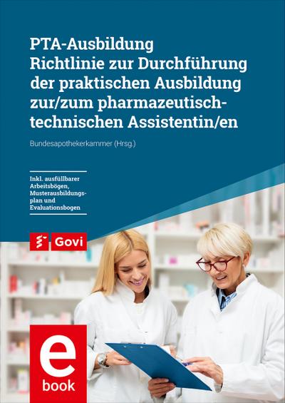 PTA-Ausbildung - Richtlinie zur Durchführung der praktischen Ausbildung zur/zum pharmazeutisch-technischen Assistentin/en (eBook, PDF) - Bundesapothekerkammer