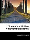 Diodor’s Von Sicilien Geschichts-Bibliothek