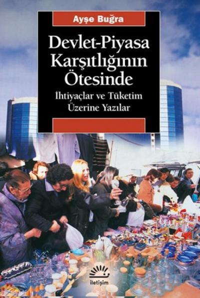 Devlet-Piyasa Karsitliginin Ötesinde