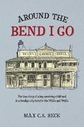 Around the Bend I Go