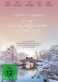 Chantilly Bridge - Einige Freundschaften bleiben ein Leben lang