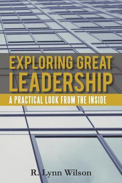 Exploring Great Leadership