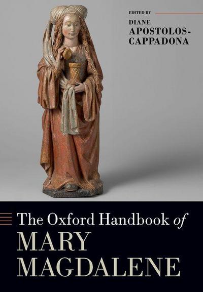 The Oxford Handbook of Mary Magdalene