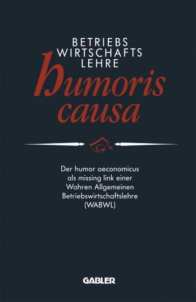Betriebswirtschaftslehre humoris causa