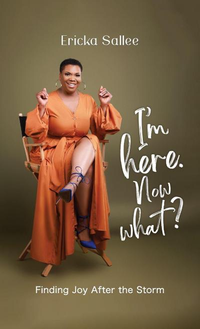 I’m Here. Now What?