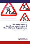 The ATSA Method Specifying both System & User Interface Requirements