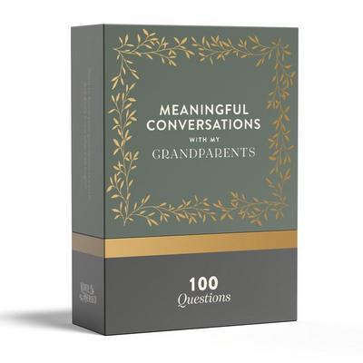 Meaningful Conversations with My Grandparents: 100 Interactive Conversation Card S for Families