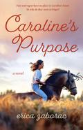 Caroline’s Purpose