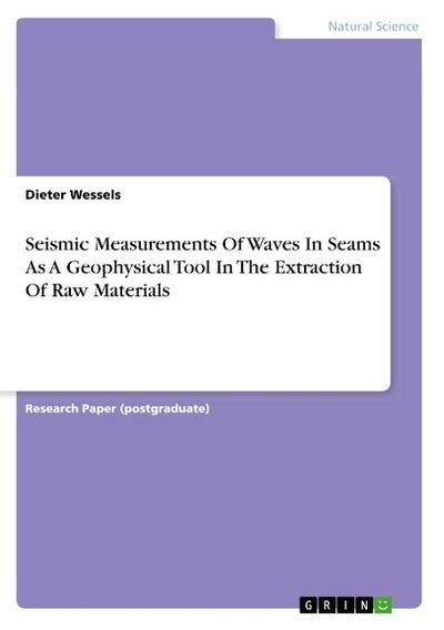 Seismic Measurements Of Waves In Seams As A Geophysical Tool In The Extraction Of Raw Materials