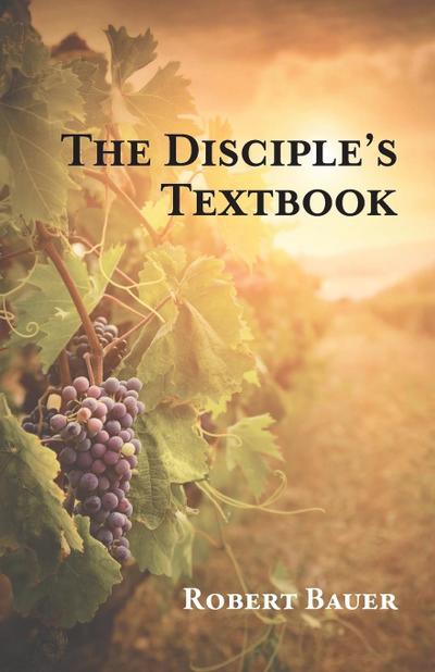The Disciple’s Textbook