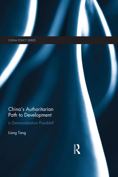 China’s Authoritarian Path to Development