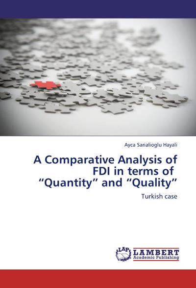 A Comparative Analysis of FDI in terms of   "Quantity" and "Quality"