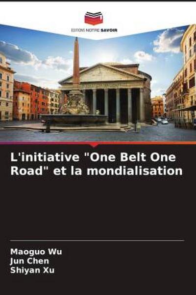 L’initiative "One Belt One Road" et la mondialisation
