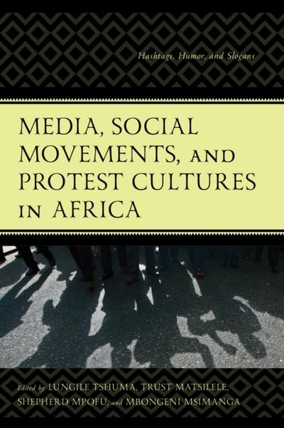 Media, Social Movements, and Protest Cultures in Africa