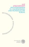 Methodenmann vs. Grubenzwang und mündelsichre Rübs