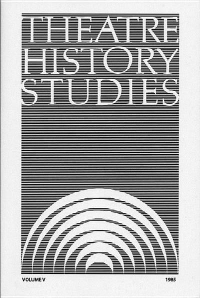 Theatre History Studies 1985, Vol. 5