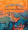 My Baby Rhinos: The Story of Kelsey’s African Adventure!