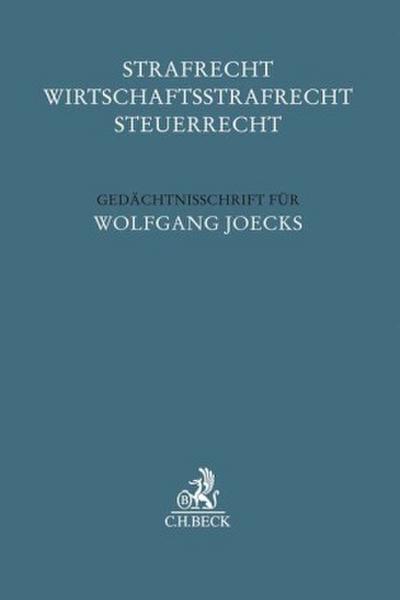 Strafrecht - Wirtschaftsstrafrecht - Steuerrecht