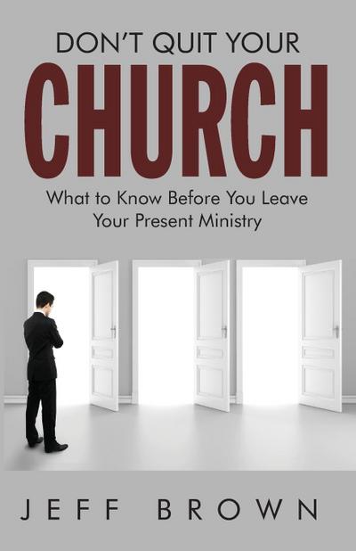 Don’t Quit Your Church