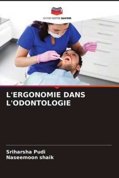 L’ERGONOMIE DANS L’ODONTOLOGIE