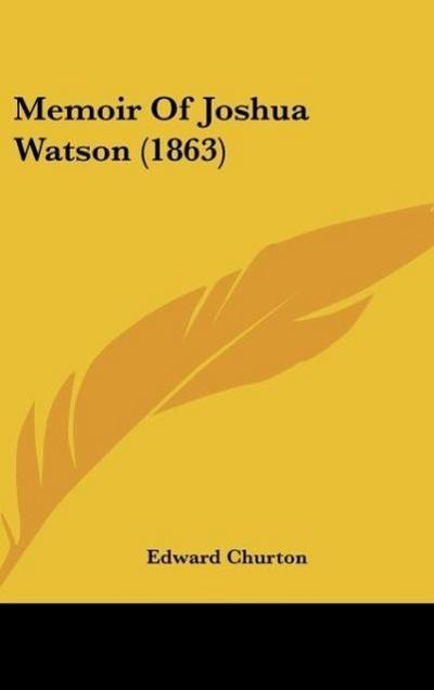 Memoir Of Joshua Watson (1863)