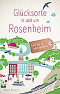 Glücksorte in und um Rosenheim